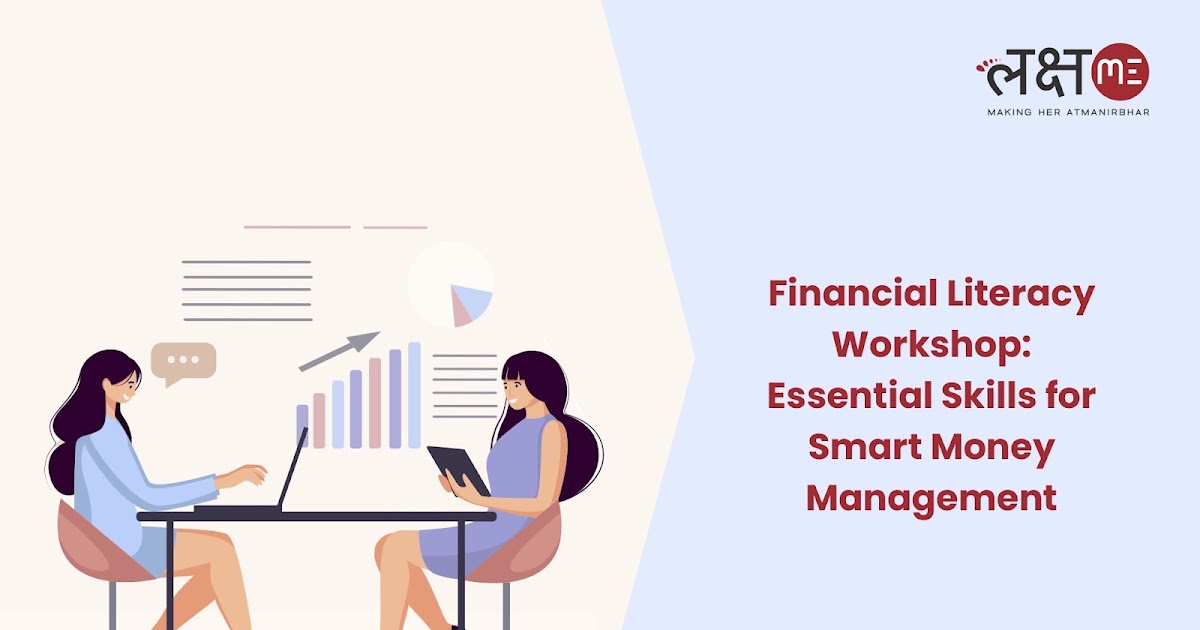 Financial Literacy Workshop: Essential Skills for Smart Money Management