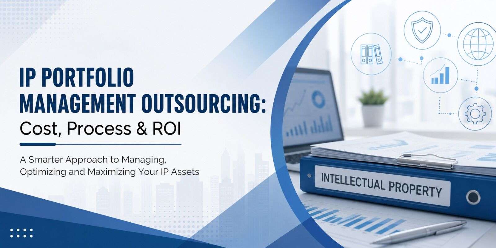 IP Portfolio Management Outsourcing Cost & ROI