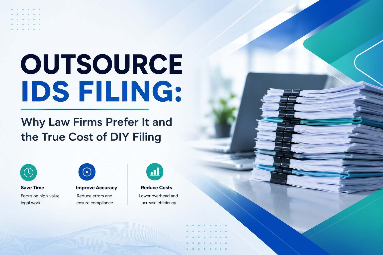 Outsource IDS Filing: Benefits, Costs & Patent Workflow