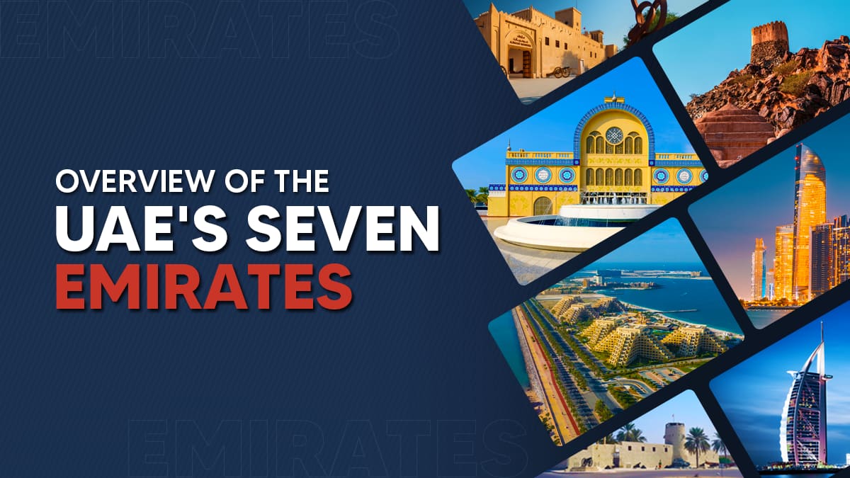 Overview of the UAE's seven Emirates - Rulers of UAE | Shuraa India