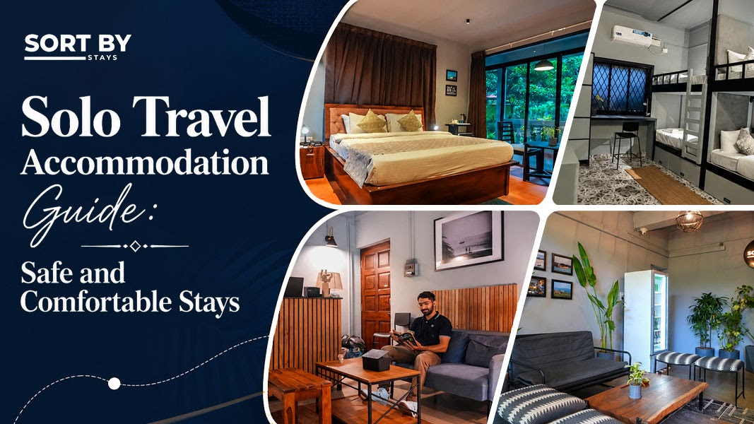 Solo Travel Accommodation Guide: Safe and Comfortable Stays