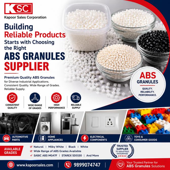 Building Reliable Products Starts with Choosing the Right ABS Granules Supplier | Articles | KAPOOR SALES CORPORATION | Gan Jing World - Technology for Humanity | Video & Movie Streaming