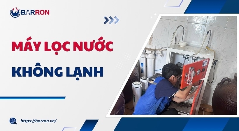 Vì sao máy lọc nước không lạnh? Cách xử lý HIỆU QUẢ