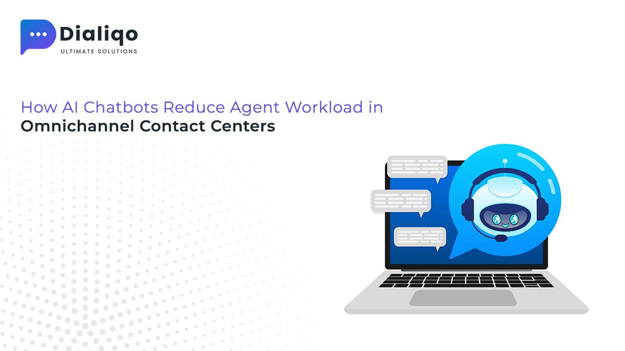 How AI Chatbots Reduce Agent Workload in Omnichannel Contact Centers