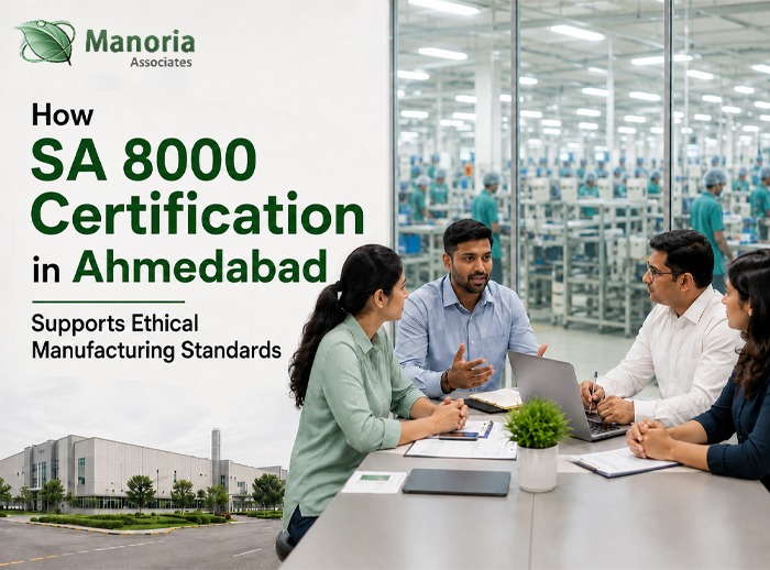How SA 8000 Certification in Ahmedabad Supports Ethical Manufacturing Standards