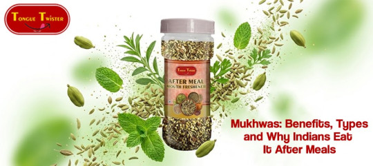 Mukhwas Benefits, Types & Uses After Meals | Tongue Twister