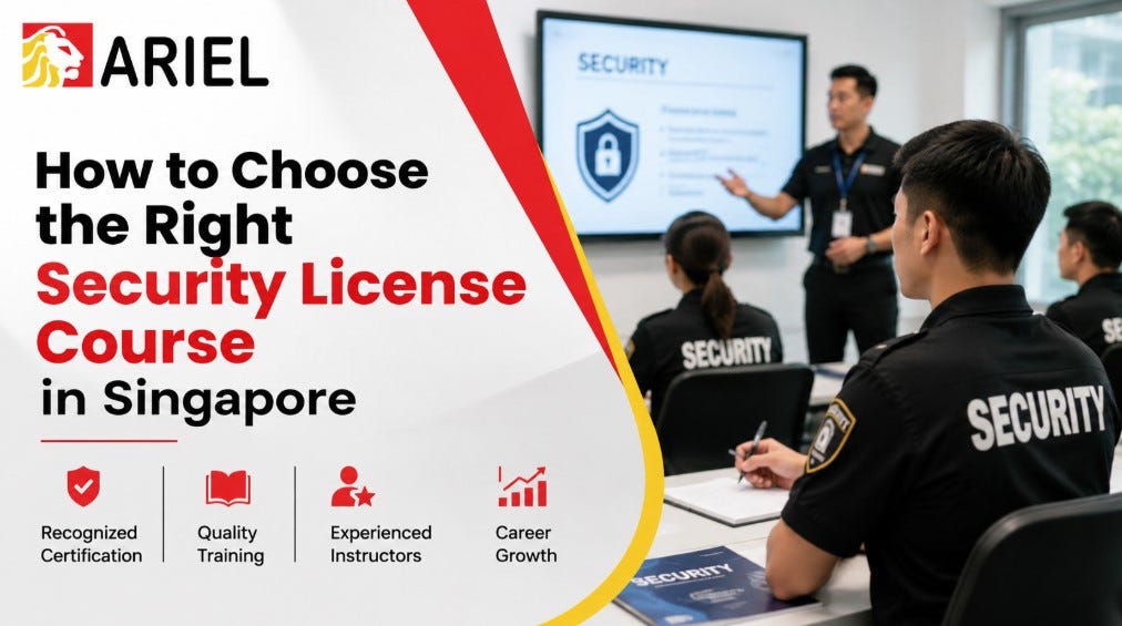 How to Choose the Right Security License Course in Singapore