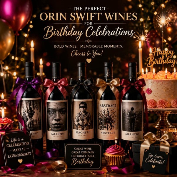 The Perfect Orin Swift Wines for Birthday Celebrations — TopWine