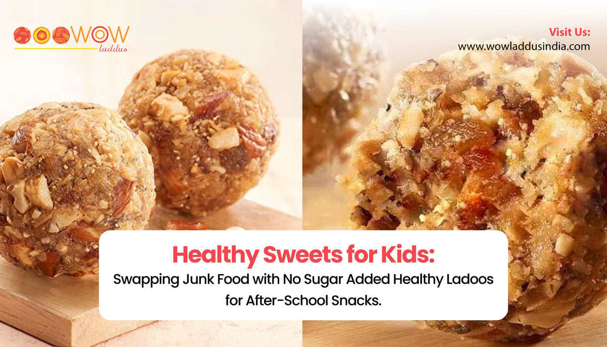 Healthy Ladoos for Kids: No Sugar Added After-School Snacks | Wow Laddus – Wow Laddus India