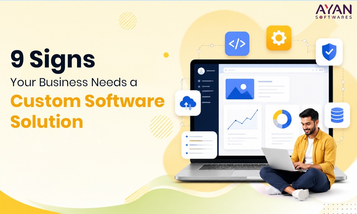 9 Signs Your Business Needs A Custom Software Solution In 2026