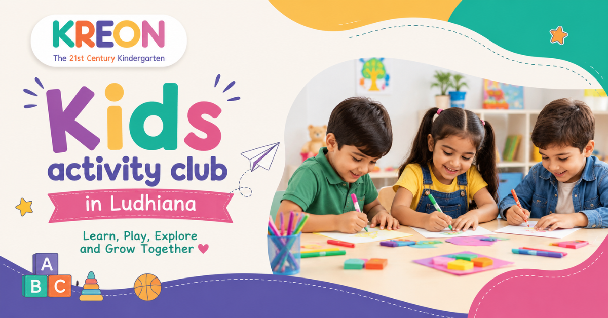 Kids Activity Club in Ludhiana Where Little Smiles Grow Every Day  - Kreon Kindergarten