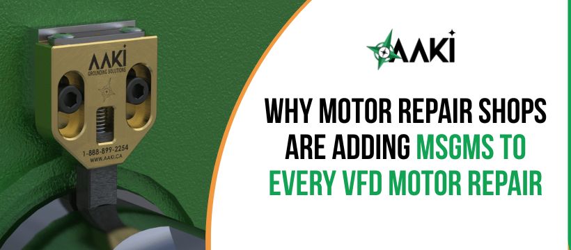 Why Repair Shops Add MSGMs to Every VFD Motor Repair