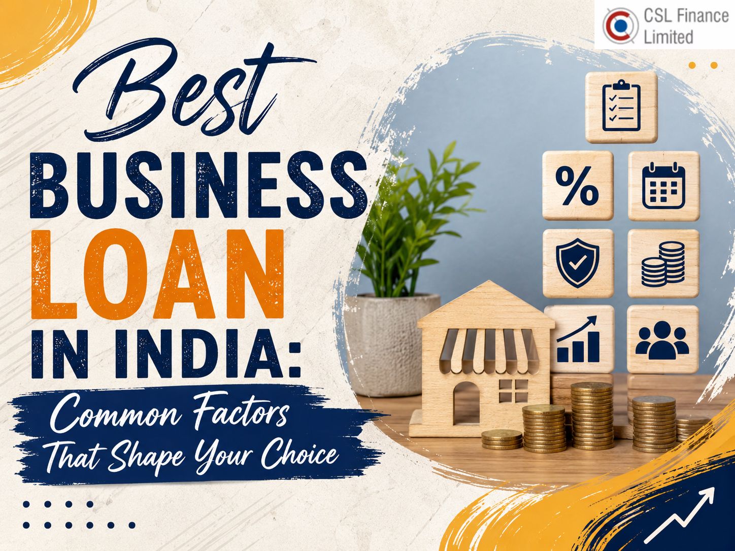 Best Business Loan in India: Common Factors That Shape Your Choice – CSL Finance