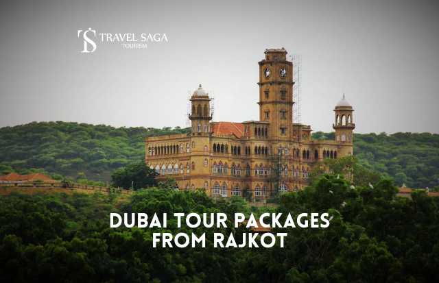 Dubai Tour Packages from Rajkot : A Perfect Escape