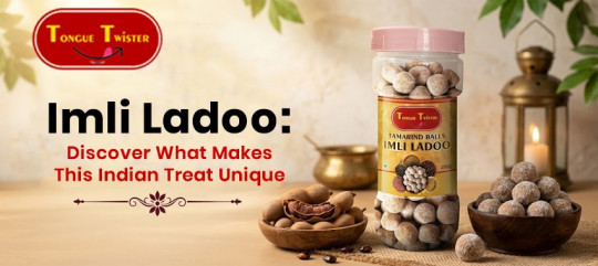 Imli Ladoo: Discover What Makes This Indian Treat Unique