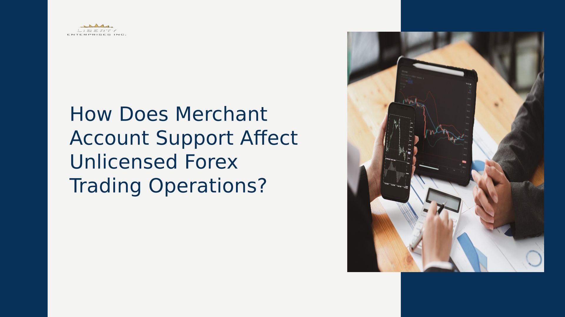 How Does Merchant Account Support Affect Unlicensed Forex Trading Operations?