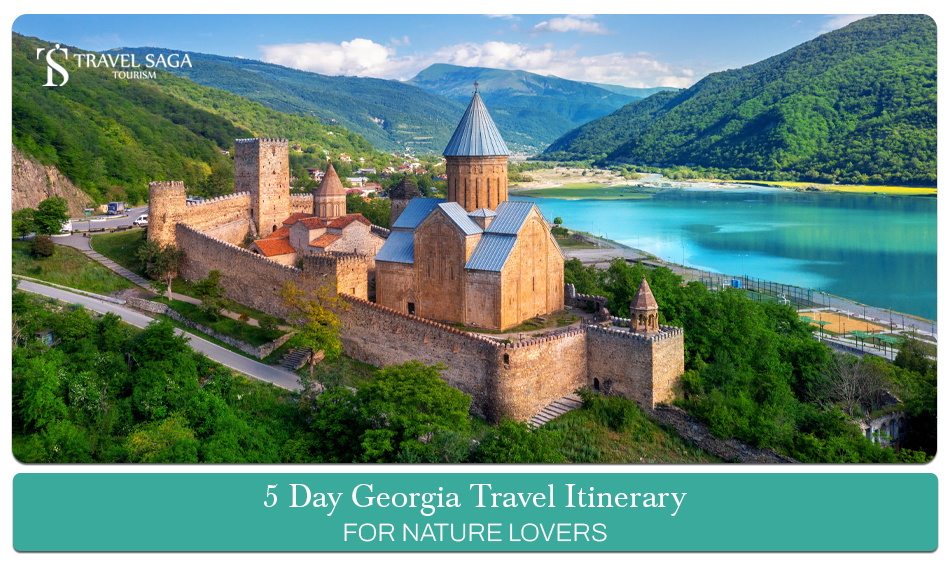 5 Day Georgia Travel Itinerary For Nature Lovers - Travel Saga Tourism