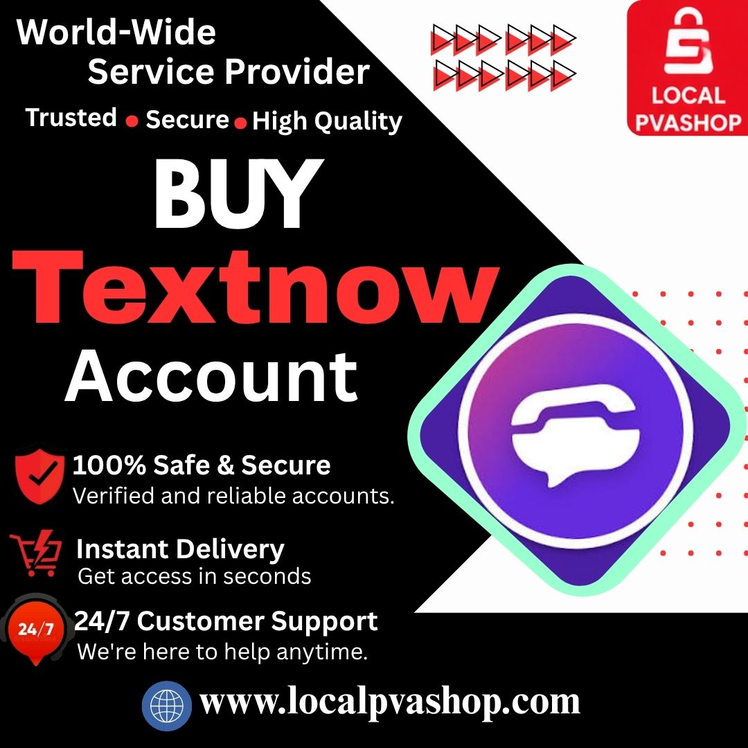 Buy Textnow Accounts - 100% Safe (Bulk PVA Verified)