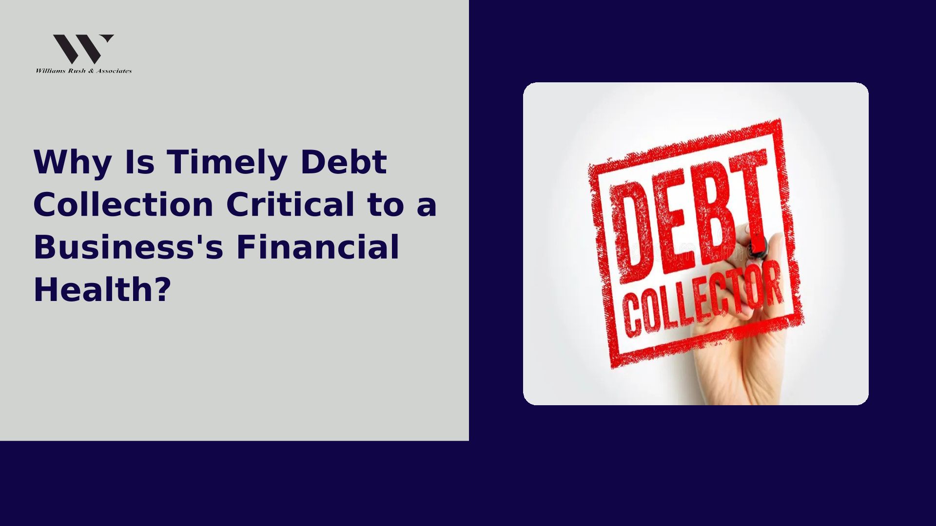 Why Is Timely Debt Collection Critical To A Business's Financial Health?