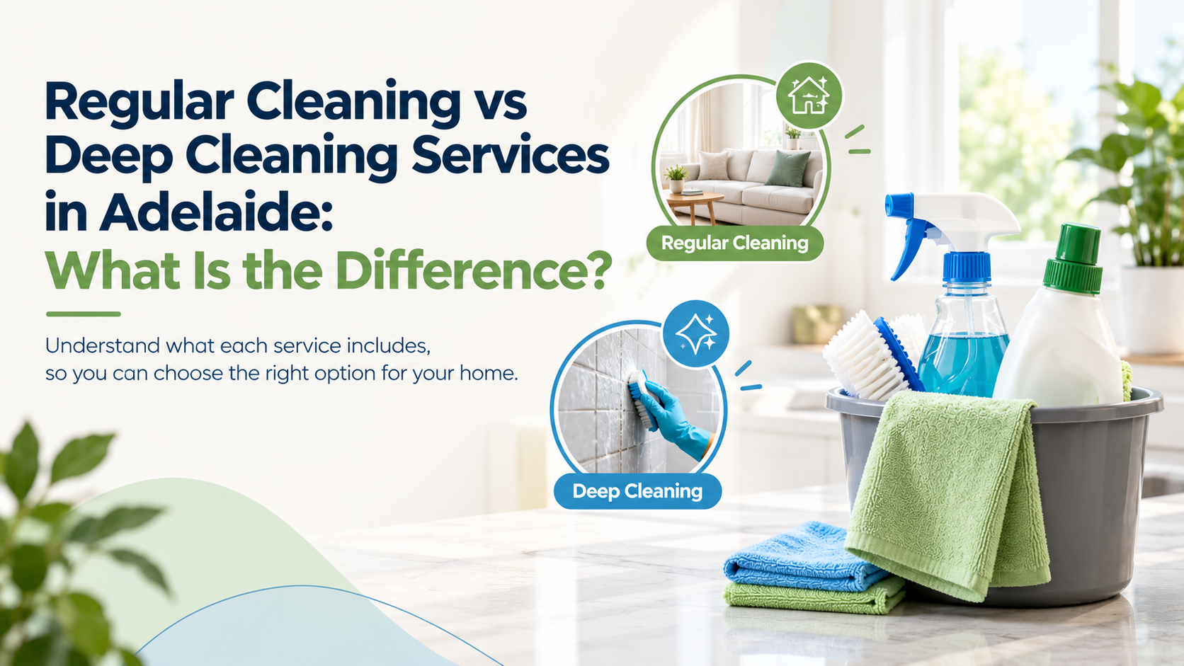 Regular Cleaning vs Deep Cleaning: What Is the Difference?