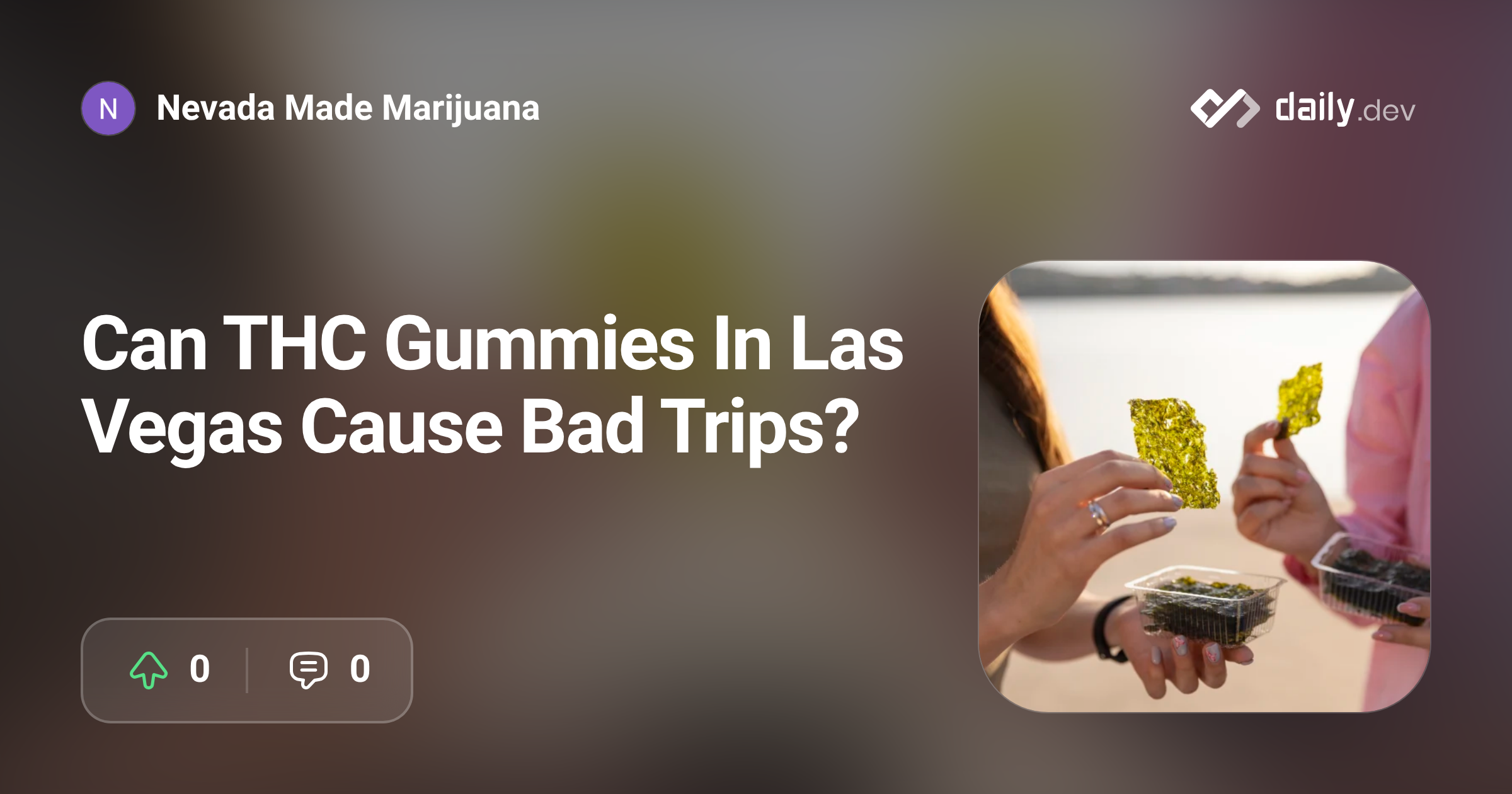 Can THC Gummies In Las Vegas Cause Bad Trips? | daily.dev