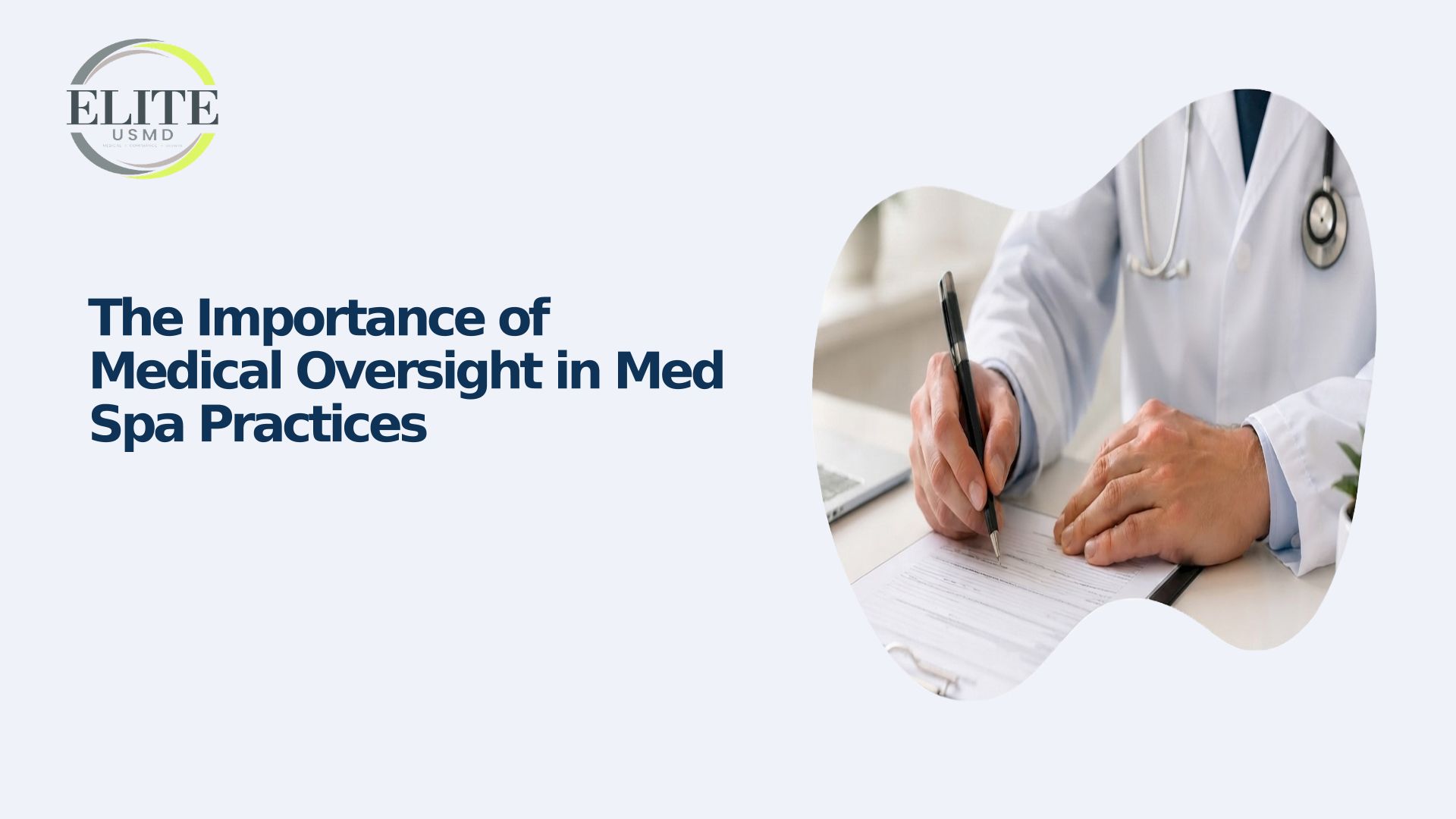 The Importance Of Medical Oversight In Med Spa Practices