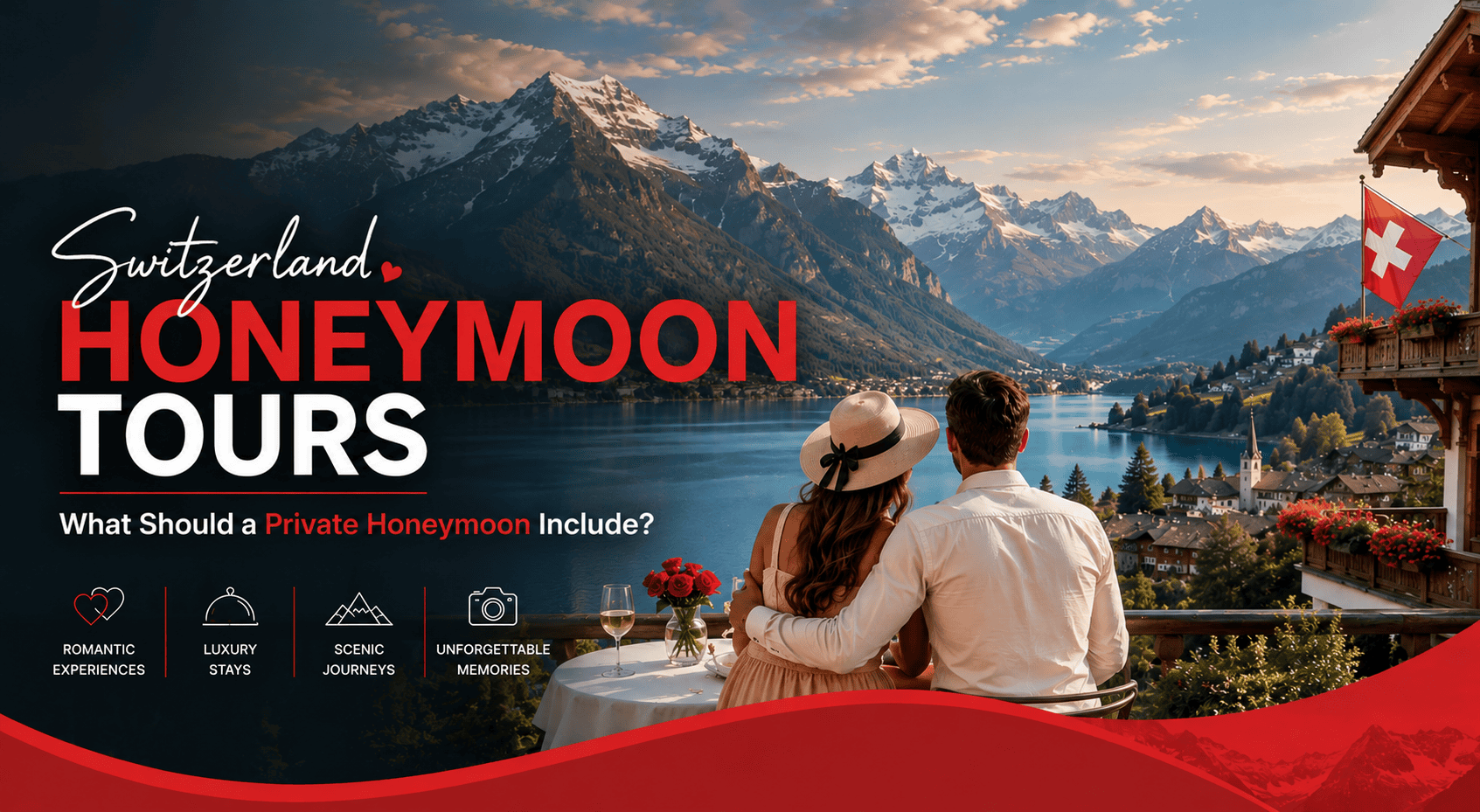 Switzerland Honeymoon Tours: What Should a Private Honeymoon Include?