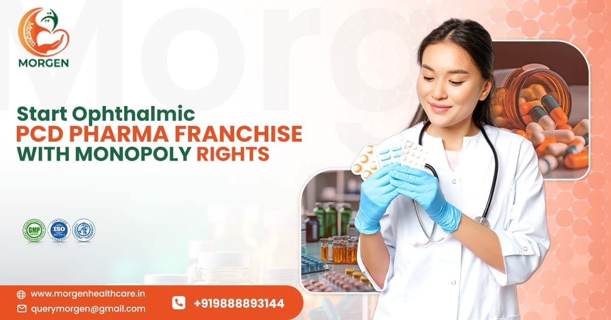 Best Ophthalmic PCD Pharma Franchise with Monopoly Rights | Morgen Healthcare