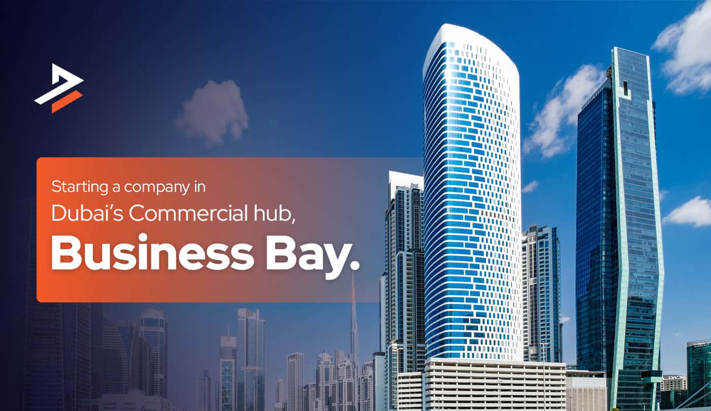 Business Setup in Business Bay Dubai | A Complete Guide 2026