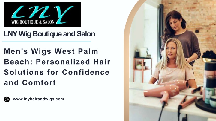 PPT - Men’s Wigs West Palm Beach Personalized Hair Solutions for Confidence and Comfort PowerPoint Presentation - ID:14913261