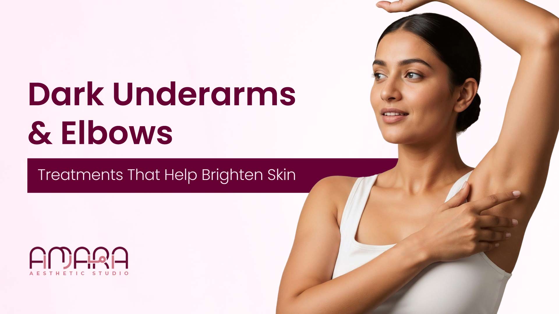 Dark Underarms & Elbows Treatments for Brighter Skin in 2026