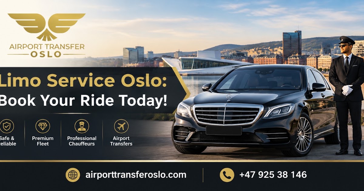 Limo Service Oslo: Book Your Ride Today!