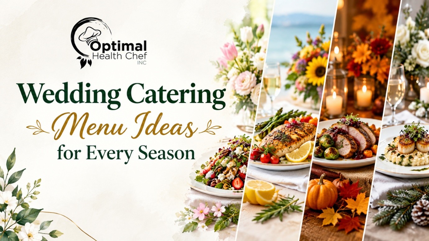Wedding Catering Menu Ideas for Every Season