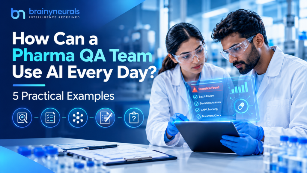 How Can QA Use AI in Pharma? | Brainy Neurals