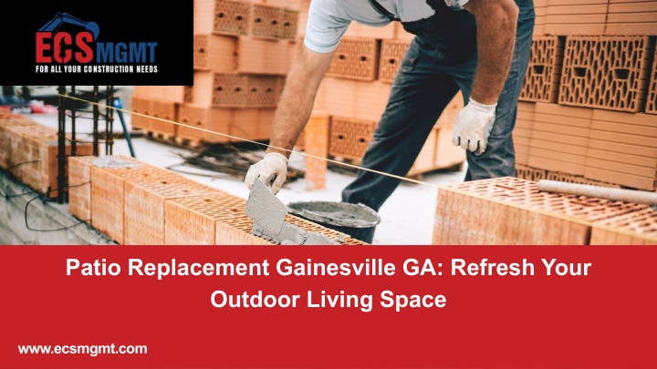 PPT - Patio Replacement Gainesville GA Refresh Your Outdoor Living Space PowerPoint Presentation - ID:14973230
