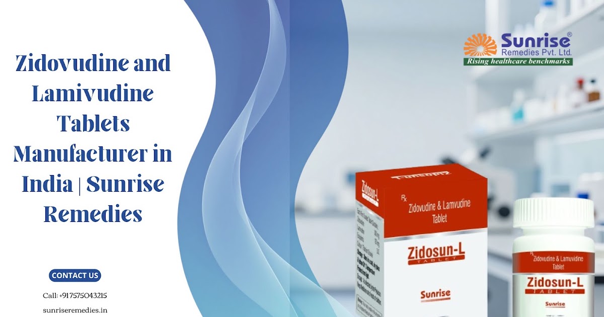 Zidovudine and Lamivudine Tablets Manufacturer in India | Sunrise Remedies